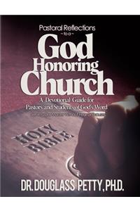 Pastoral Reflections to a God Honoring Church