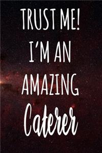 Trust Me! I'm An Amazing Caterer