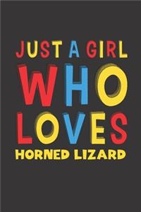 Just A Girl Who Loves Horned Lizard