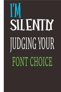 I'm Silently Judging Your Font Choice