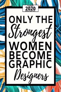 Only Strongest Women Become Graphic Designers