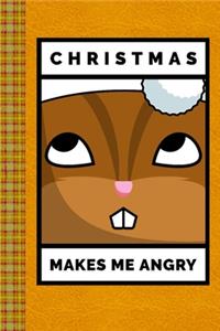 Christmas Makes Me Angry Funny Characters