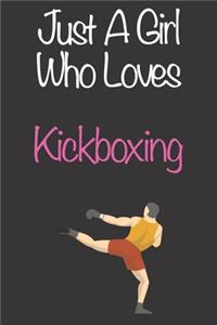 Just A Girl Who Loves Kickboxing