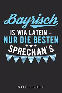 Bayrisch Is Wia Latein Nur Die Besten Sprechan'S