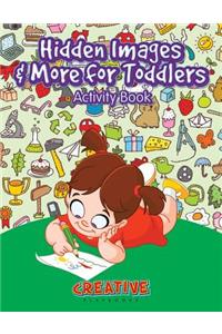 Hidden Images & More for Toddlers Activity Book