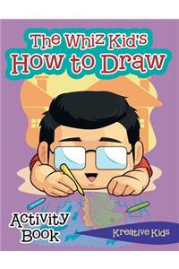 Whiz Kid's How to Draw Activity Book