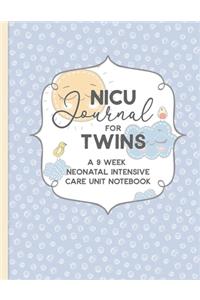 NICU Journal For Twins, A Nine Week Neonatal Intensive Care Unit Notebook