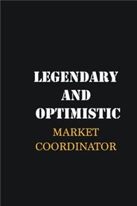 Legendary and Optimistic Market Coordinator