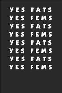Yes Fats Yes Fems LGBT 120 Page Notebook Lined Journal for Fat Fem Positivity