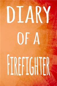 Diary of a Firefighter