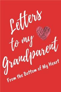 Letters to My Grandparent From the Bottom of My Heart: Red Lined Journal Perfect For Letter Writing - 6x9 in. 120 Blank Pages