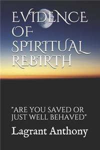 Evidence of Spiritual Rebirth