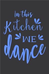 In This Kitchen We Dance