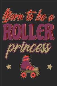 Born To Be A Roller Princess