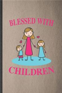 Blessed with Children