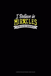 I Believe In Miracles Spina Bifida Awareness