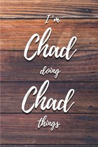 I'm Chad Doing Chad Things