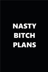 2020 Weekly Planner Funny Humorous Nasty Bitch Plans 134 Pages