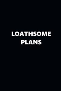 2020 Weekly Planner Funny Humorous Loathsome Plans 134 Pages