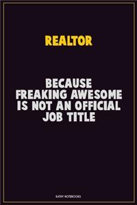 Realtor, Because Freaking Awesome Is Not An Official Job Title