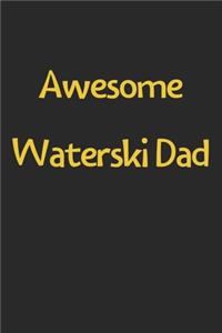 Awesome Waterski Dad