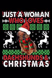 Just A Woman Who Loves Dachshunds And Christmas