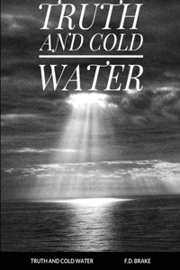 Truth and Cold Water