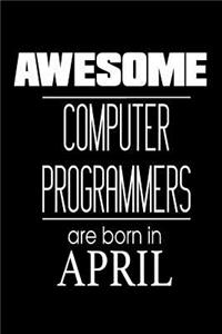 Awesome Computer Programmers Are Born In April
