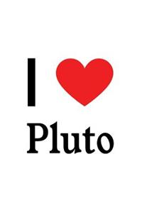 I Love Pluto: Pluto Designer Notebook
