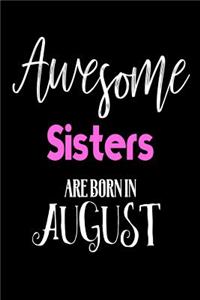 Awesome Sisters Are Born In August