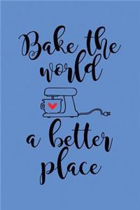 Bake the World a Better Place