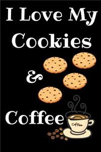 I Just Love My Cookies And Coffee Journal Notebook