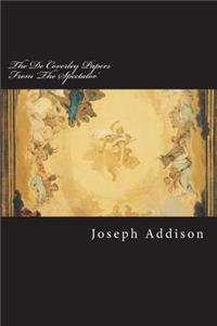 The De Coverley Papers From 'The Spectator'