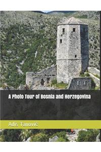 A Photo Tour of Bosnia and Herzegovina