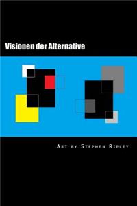 Visionen der Alternative