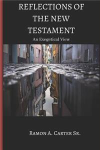 Reflections of The New Testament