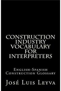 Construction Industry Vocabulary for Interpreters