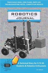 Robotics Journal - A Technical Diary for Stem Students & Robotics Enthusiasts