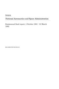 Semiannual Final Report, 1 October 1991 - 31 March 1992