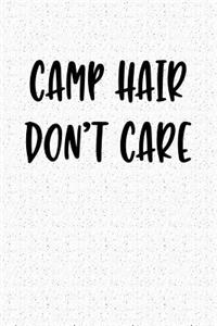 Camp Hair Don't Care