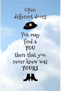 Open Different Doors. You May Find a You There That You Never Knew was Yours: Blank Journal and Musical Theater Quote