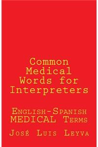 Common Medical Words for Interpreters