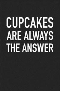 Cupcakes Are Always the Answer