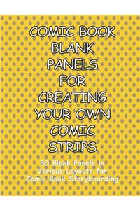 Comic Book Blank Panels for Creating Your Own Comic Strips