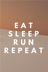 Eat Sleep Run Repeat