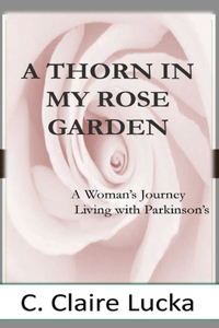 Thorn in My Rose Garden