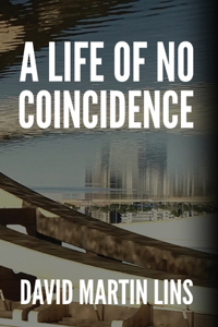 Life of No Coincidence