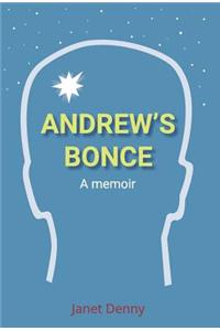 Andrew's Bonce: A Memoir