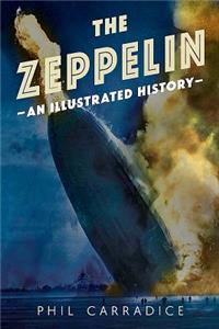 Zeppelin: An Illustrated History