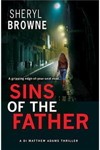 Sins of the Father: A gripping edge-of-your seat thriller (DI Matthew Adams Book 2)